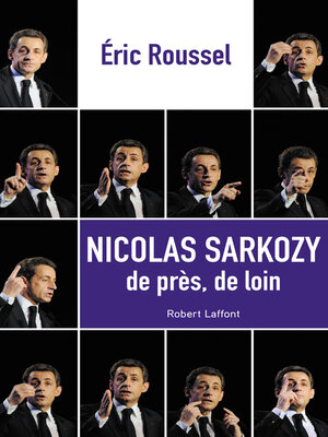 cover image of Nicolas Sarkozy de près, de loin